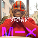 &laquo;Labwork #1: ZENZELE Pt.1&raquo; sur Mixcloud