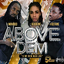 Album “Above Dem (A We Dem Nuh Like)” by Alkaline