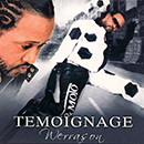 Album “Témoignage” by Werrason &amp; Wenge Musica Maison Mère